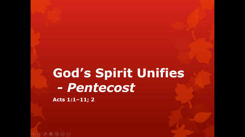 God’s Spirit Unifies - Pentecost