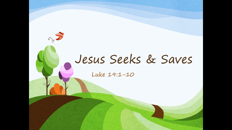 Jesus Seeks & Saves